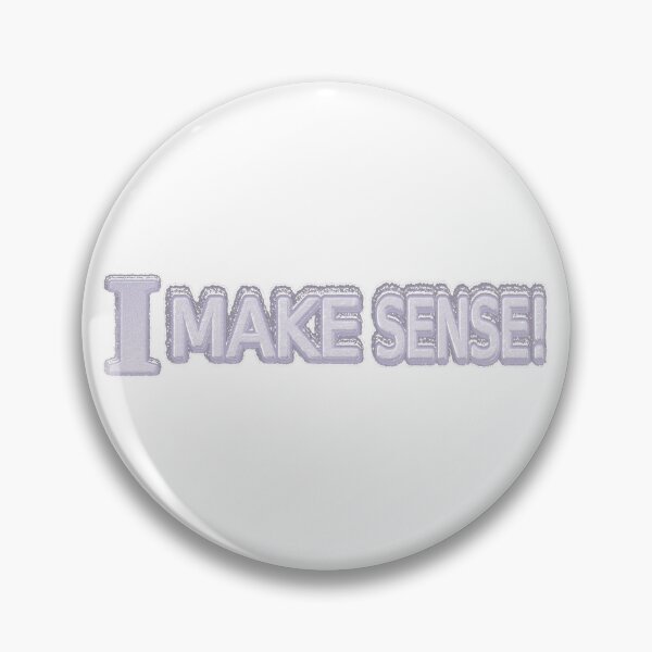 Item preview, Cute Expression Artwork Design About "Make Sense" Buy Now designed and sold by Health And Fitness Posts e-Store.
