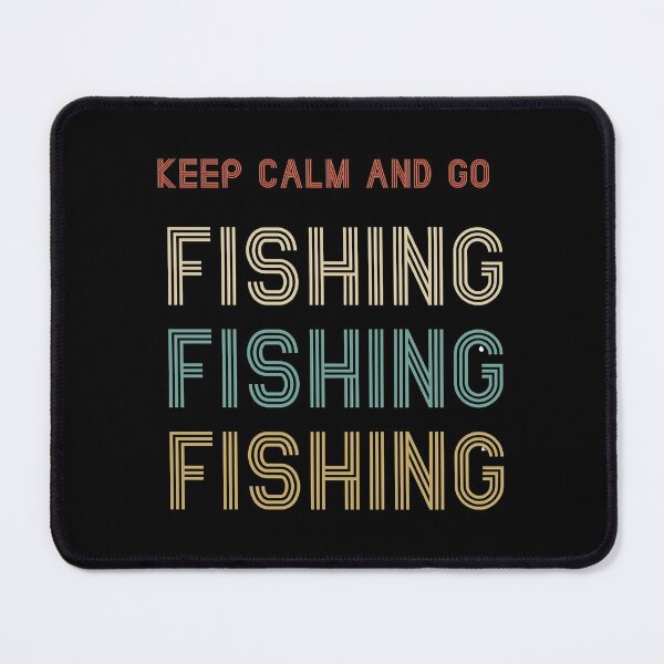 Item preview, Keep calm and go fishing 61 designed and sold by KevinGardner1.