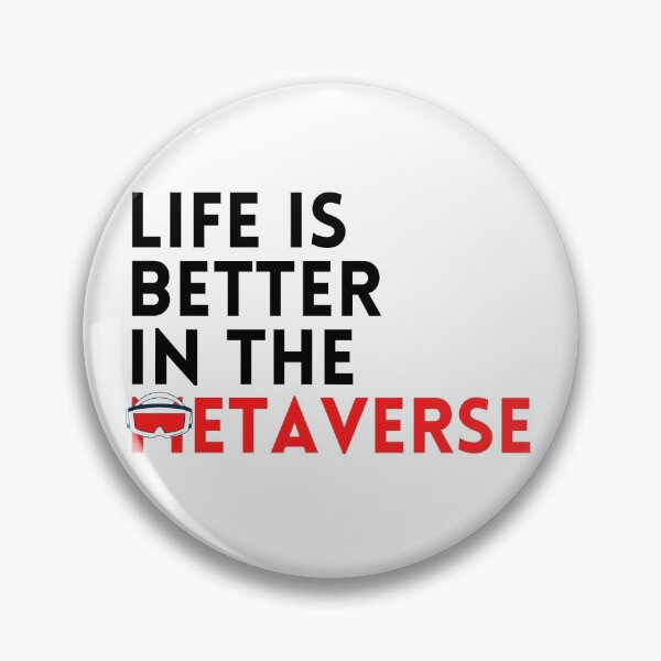 Item preview, Life is Better in the Metaverse designed and sold by H3arthack3r.