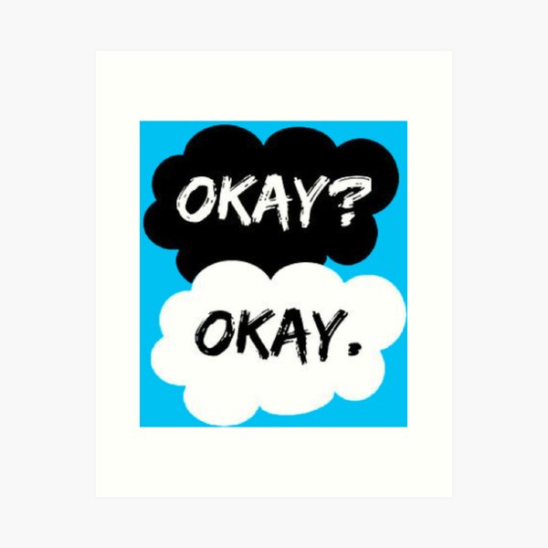 Item preview, The Fault In Our Stars "Okay? Okay." designed and sold by teenthings.