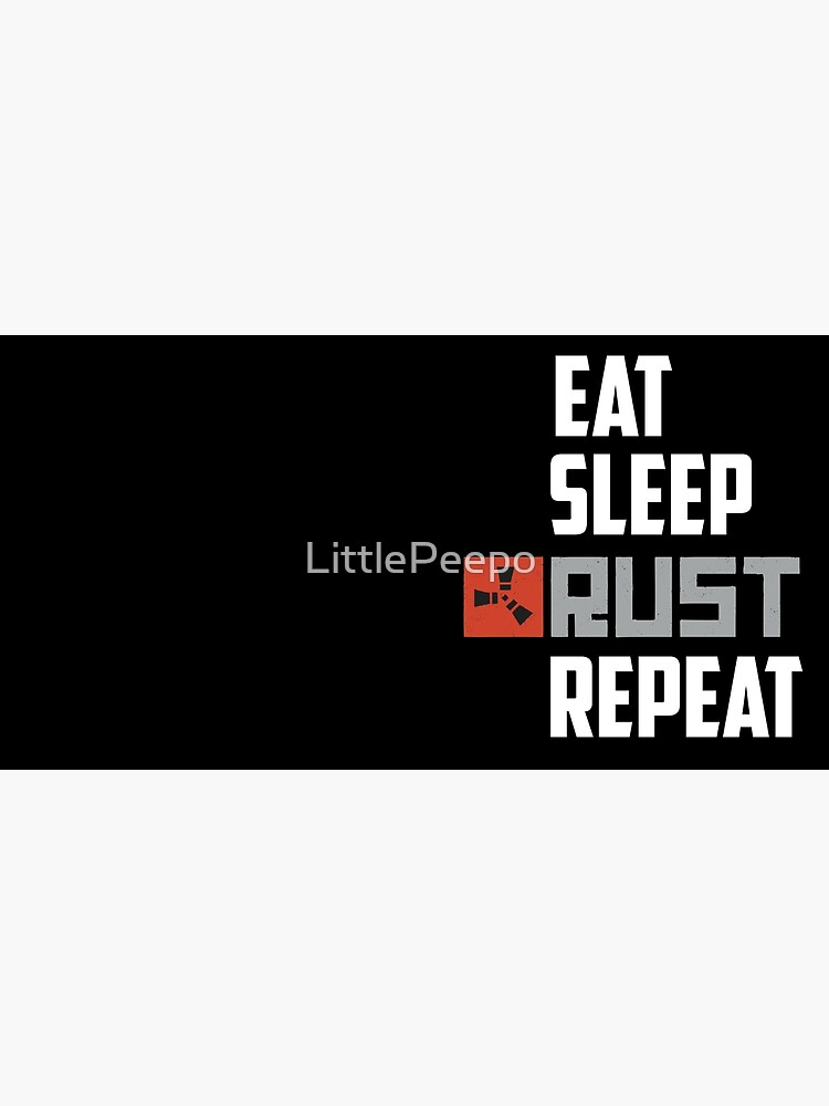 "Eat Sleep Rust Repeat White Text" Mouse Pad for Sale by LittlePeepo
