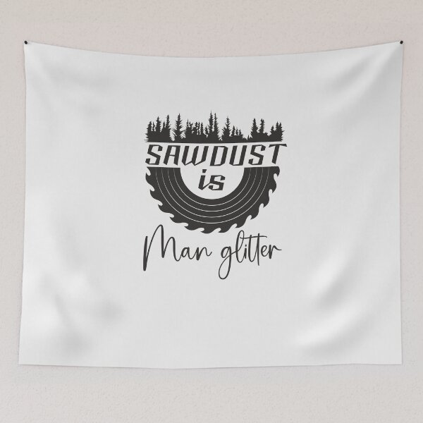 Item preview, Sawdust is Man Glitter designed and sold by Eamali.