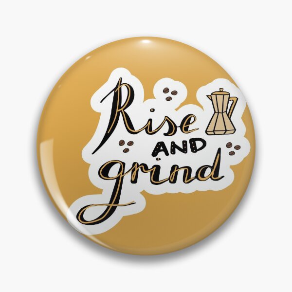 Item preview, rise and grind - coffee quote designed and sold by Hoetoons.