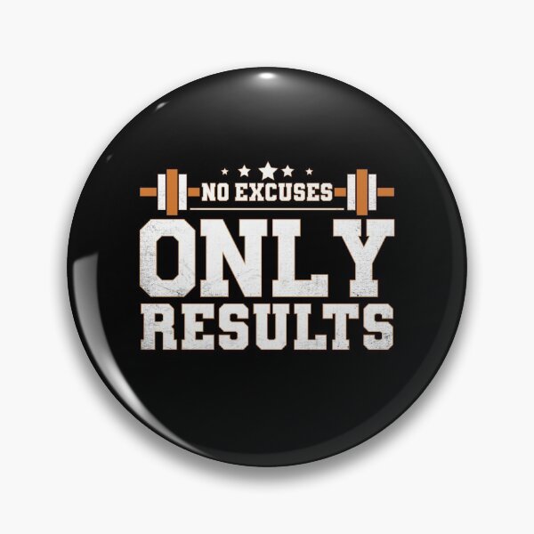 Item preview, No Excuses Only Results Fitness Lover Design designed and sold by amishacreates.