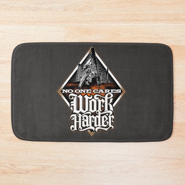 Item preview, NO one cares .Work harder designed and sold by widealfonso.