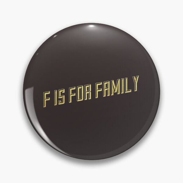 Item preview, F Is For Family      designed and sold by RileyRiceed.