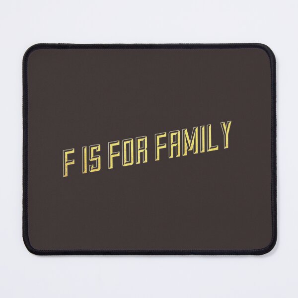 Item preview, F Is For Family designed and sold by RileyRiceed.