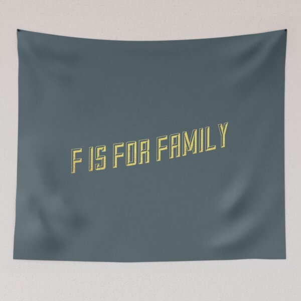 Item preview, F Is For Family      designed and sold by RileyRiceed.