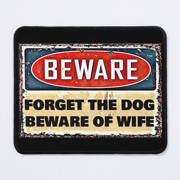 Item preview, Warning Beware Forget The Dog Beware Of Wife - Funny Warning Wife Metal Print Gift designed and sold by PaulaSpringArt.