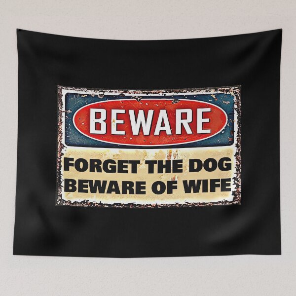 Item preview, Warning Beware Forget The Dog Beware Of Wife - Funny Warning Wife Metal Print Gift designed and sold by PaulaSpringArt.