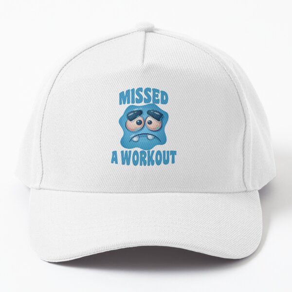 Missing Gym Quotes Baseball Cap