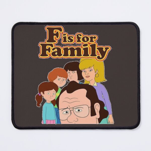 Item preview, F is for Family, cartoon designed and sold by RileyRiceed.