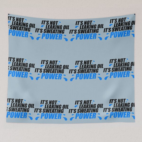 Item preview, It’s not leaking oil, it’s sweating power designed and sold by VindorDesigns.