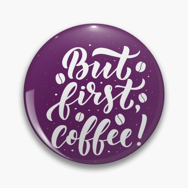 Item preview, but coffee first - coffee quote designed and sold by Hoetoons.