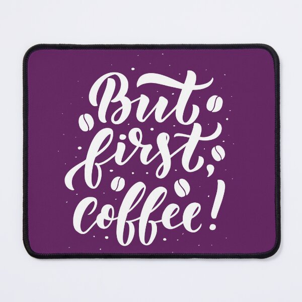 Item preview, but coffee first - coffee quote designed and sold by Hoetoons.