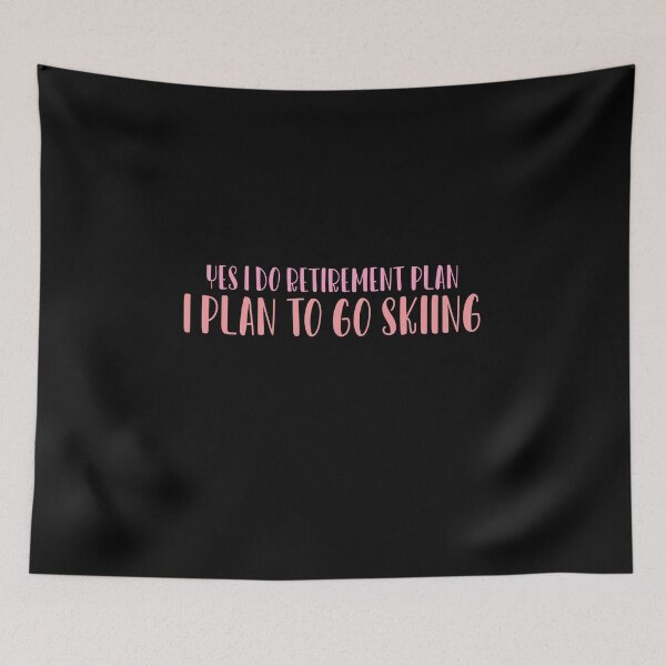 Item preview, Yes I Do Retirement Plan I Plan To Go Skiing designed and sold by ErmessThiings.