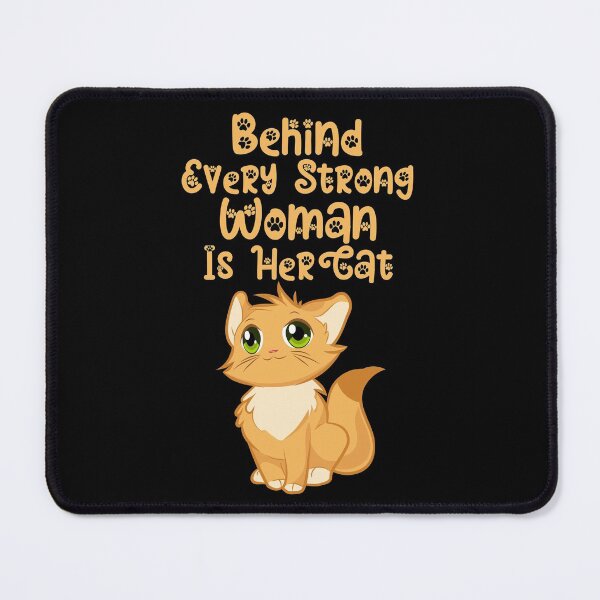 Item preview, Behind Every Strong Woman is Her Cat designed and sold by 5lav.