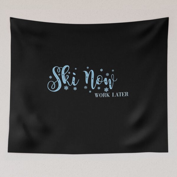 Item preview, Ski Now Work Later designed and sold by ErmessThiings.