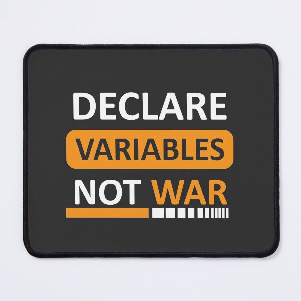 Item preview, Declare Variable not war designed and sold by officalkaamchor.