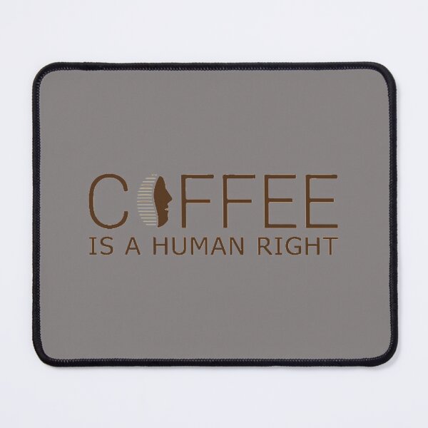 Item preview, Coffee Is A Human Right  10 designed and sold by SARAHKUHNS.