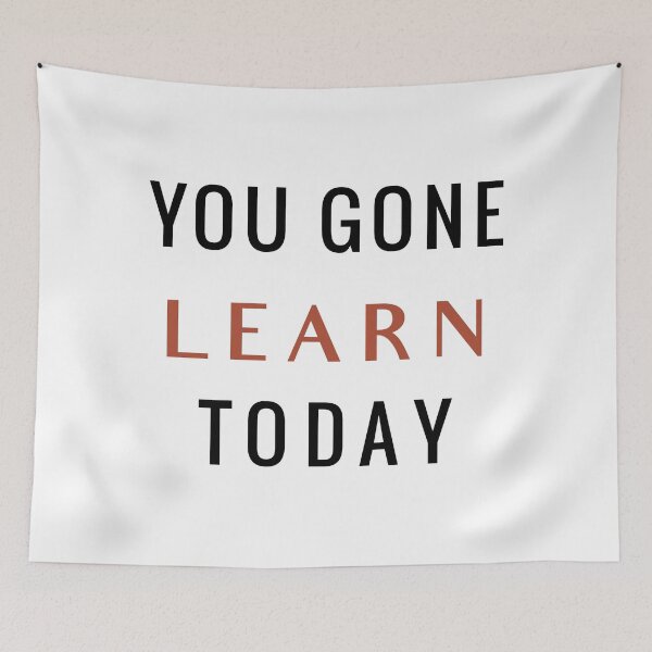 Item preview, You gone learn today designed and sold by jenniferzalzal.
