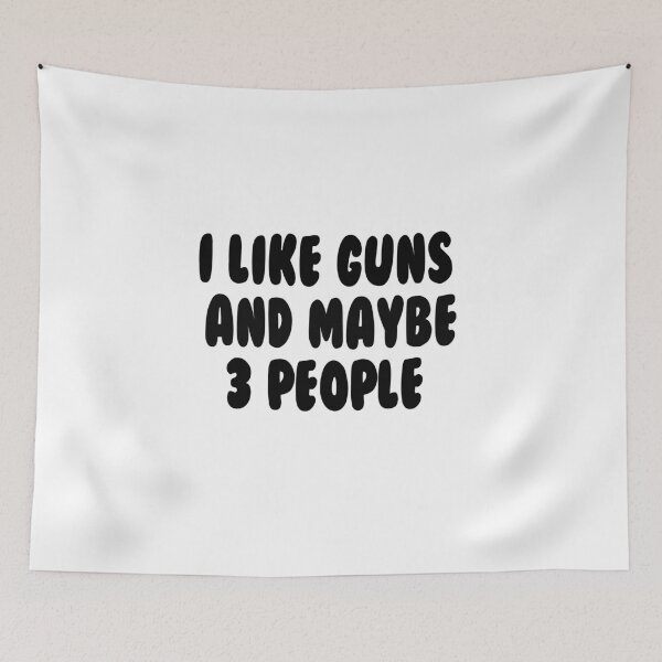Item preview, I Like Guns And Maybe 3 People designed and sold by aliaiffa.