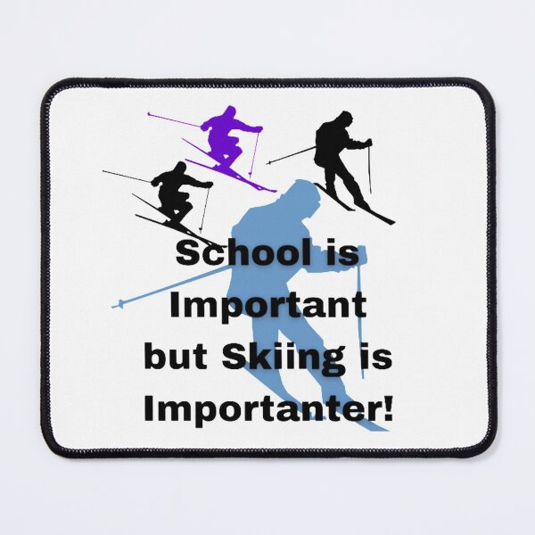 Item preview, School is important but skiing is importanter designed and sold by S-S16.