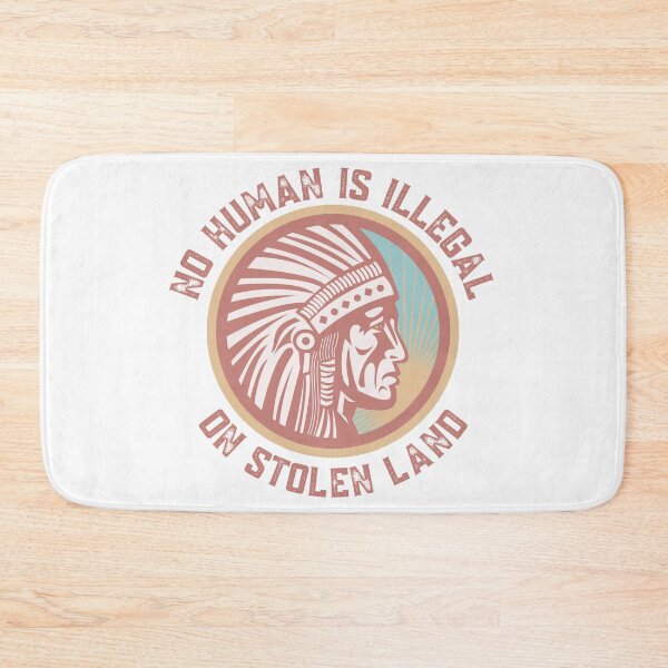 Item preview, NO HUMAN IS ILLEGAL ON STOLEN LAND designed and sold by Coralgb.