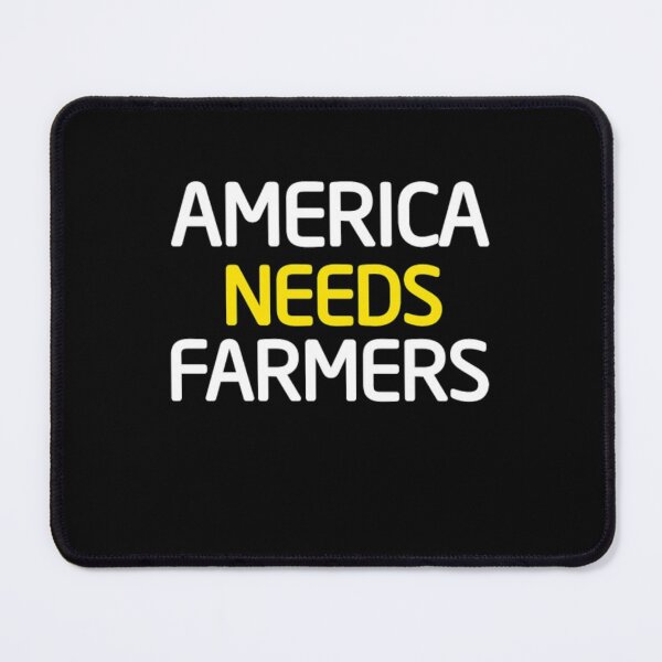 Item preview, America needs Farmer designed and sold by aryagiri.