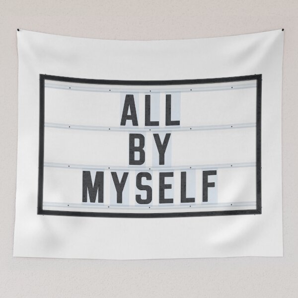 Item preview, ALL BY MYSELF designed and sold by Art-Frankenberg.