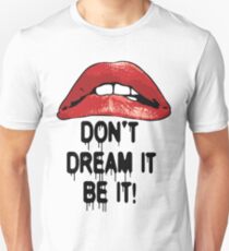 The Rocky Horror Picture Show Red Lips Don't Dream It Be It Unisex T-Shirt