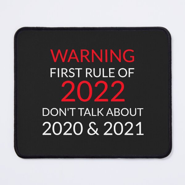 Item preview, Warning First Rule of 2022, Don't Talk About 2020 & 2021 designed and sold by Sunset-1.