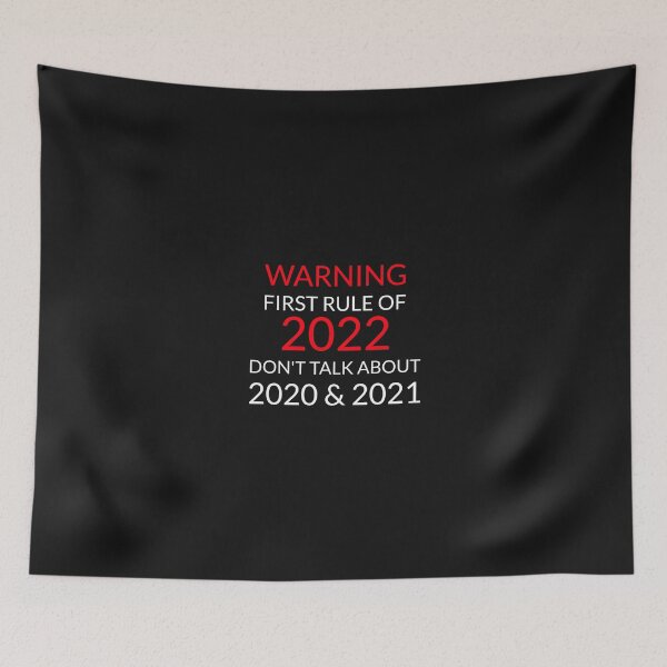 Item preview, Warning First Rule of 2022, Don't Talk About 2020 & 2021 designed and sold by Sunset-1.