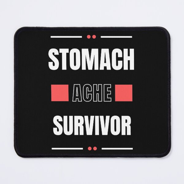 Item preview, Stomach Ache Survivor-Tummy Ache Funny Elegant designed and sold by MAEffects.