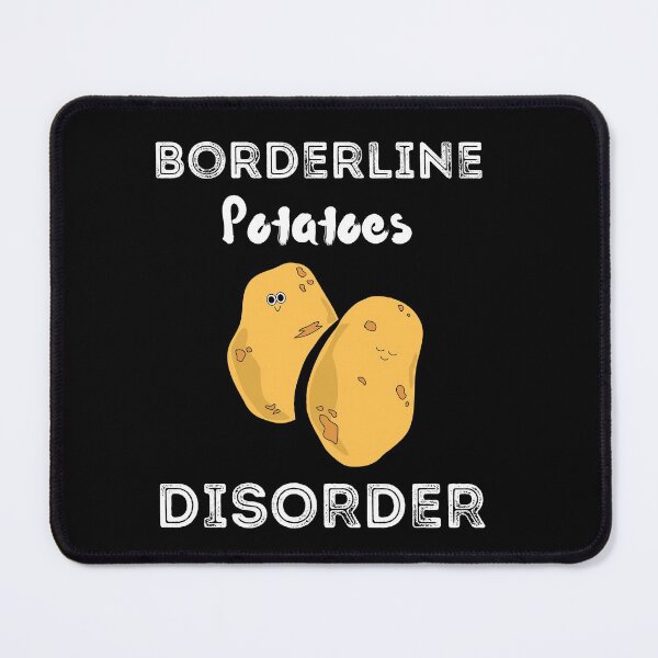 Item preview, Borderline Potatoes  Disorder Shirt  designed and sold by zoonix.