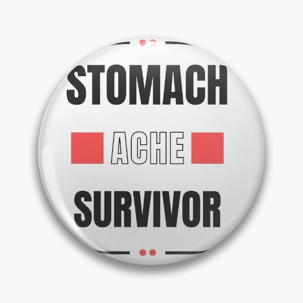 Item preview, Stomach Ache Survivor-Tummy Ache Funny Elegant designed and sold by MAEffects.