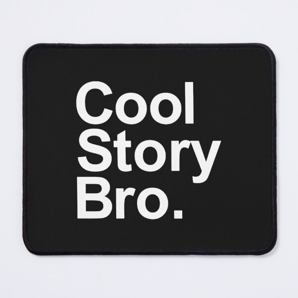 Item preview, Cool Story Bro   designed and sold by CeramiConnois.