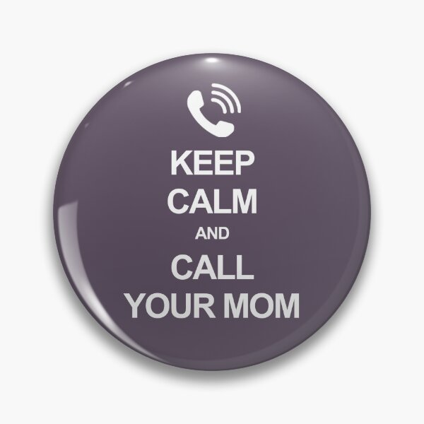 Item preview, Keep calm and call your mom designed and sold by Occupant9.