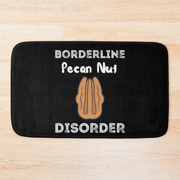 Item preview, Borderline Pecan Nut  Disorder Shirt  designed and sold by zoonix.