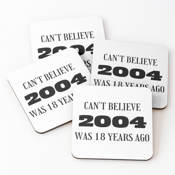 Item preview, 2004 was 18 years ago, 18th Birthday designed and sold by Kritika 99.