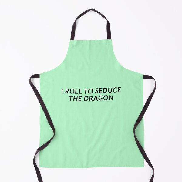 Item preview, I roll to seduce the dragon designed and sold by Caeper.