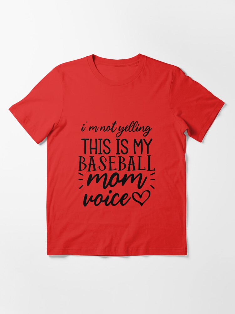 s Baseball Mom Voice Funny Mama Mother's Day Shirt