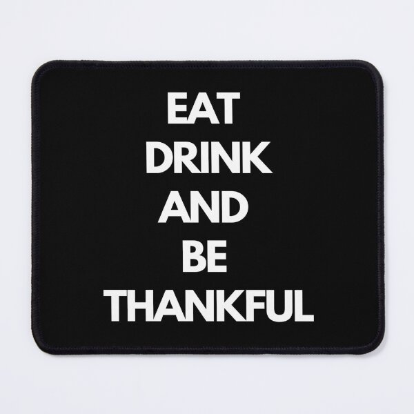 Item preview, EAT DRINK AND BE THANKFUL designed and sold by LaBelleMaison.
