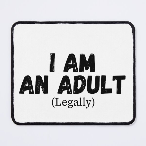 Item preview, I am an Adult, 18th birthday gift designed and sold by Kritika 99.