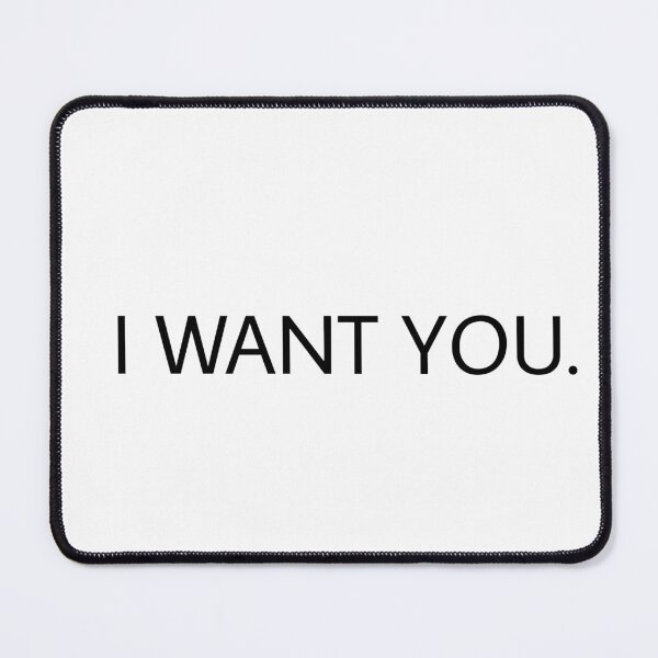 Item preview, i want you  designed and sold by M Mariatique.