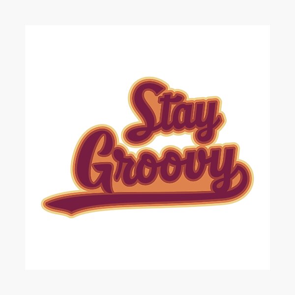 Item preview, stay groovy designed and sold by Camo0godfather.