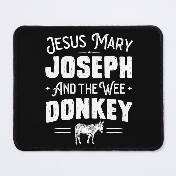 Item preview, Jesus Mary Joseph and the wee Donkey - line of duty designed and sold by InkyJack.