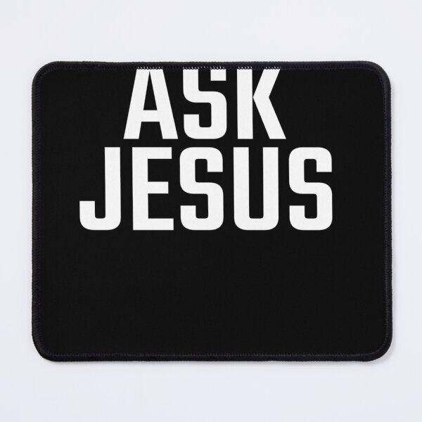 Item preview, ASK JESUS Essential designed and sold by GinaDrake.