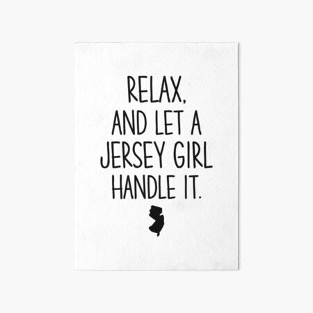 Aperçu de l'œuvre Détendez-vous et laissez une Jersey Girl s'en occuper créée et vendue par DAFIN.