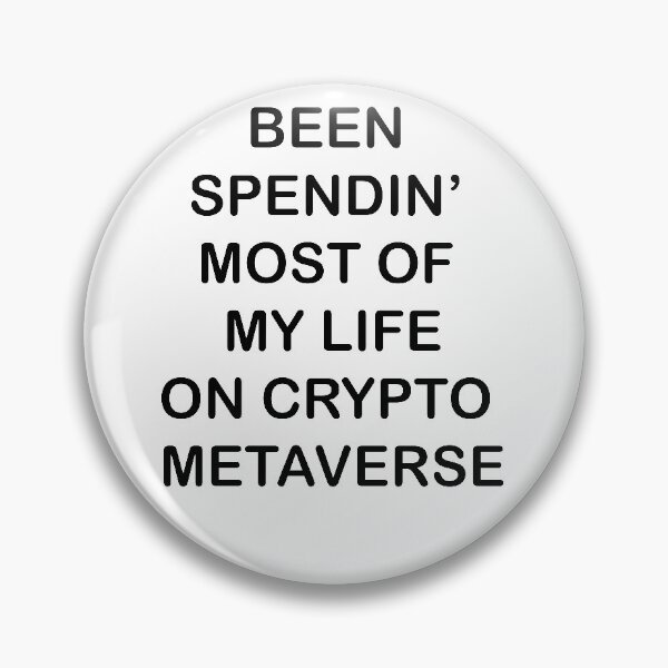 Item preview, Been spendin most of my life on crypto metaverse - Crypto bitcoin gaming designed and sold by anzus13carlett.